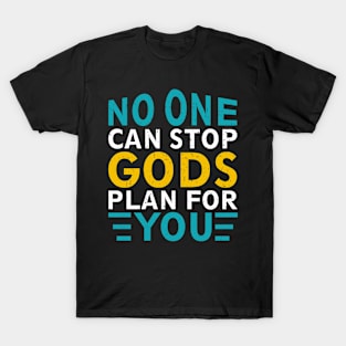 No one can stop gods T-Shirt